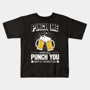 'Pinch Me & I'll Punch You' Cool St. Patrick Beer Kids T-Shirt